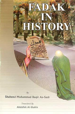 Fadak in History by Shaheed Muhammad Baqir As-Sadr