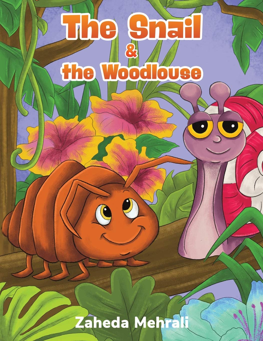 The Snail & the Woodlouse by Zaheda Mehrali (Author)