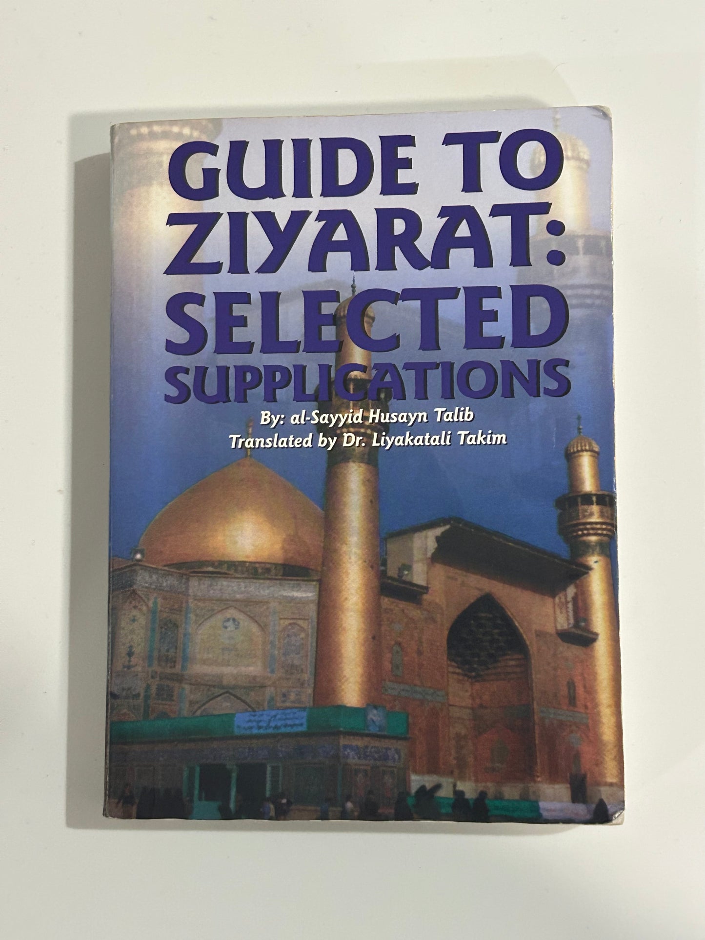 Guide to Ziyarat: Selected Supplications