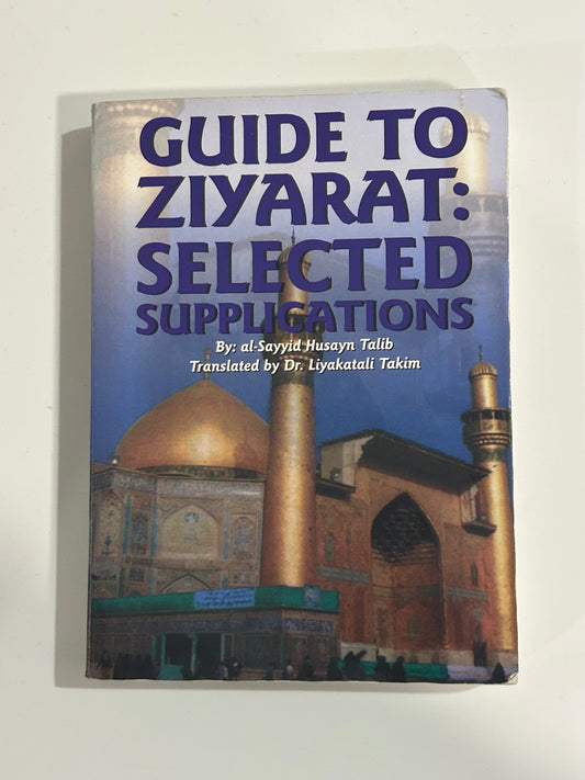 Guide to Ziyarat: Selected Supplications