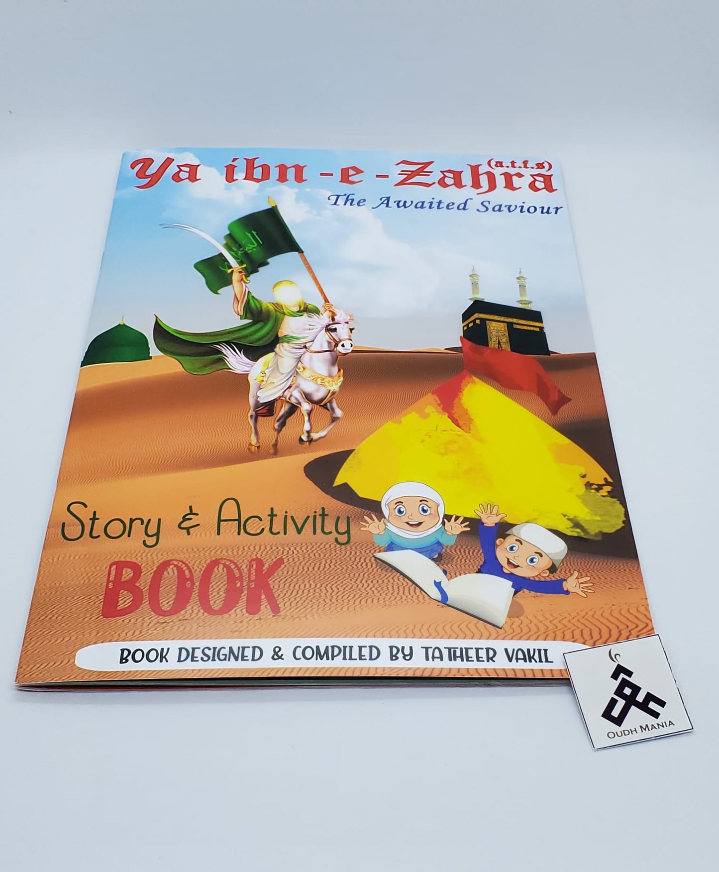 Ya Ibn-e-Zahra, The Awaited Saviour Story & Activity Book by Tatheer Vakil | USA Seller