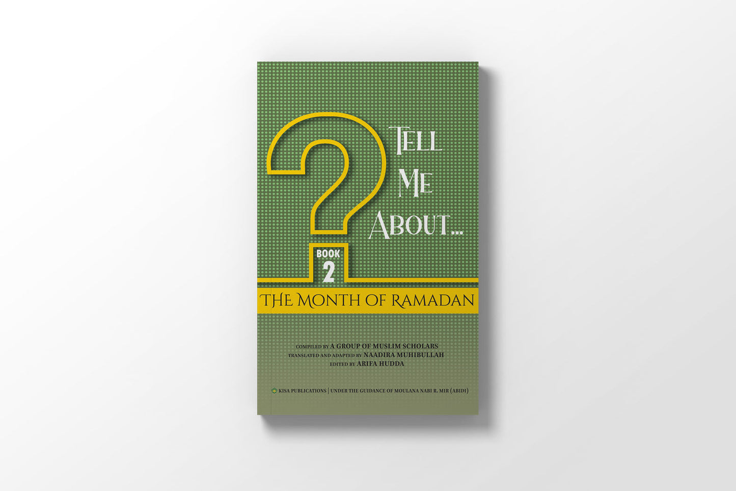 Tell Me About: The Month of Ramadan by Kisa Kids Publications