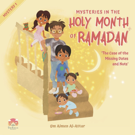 Mysteries in the Holy Month of Ramadan by Um Aimen Books