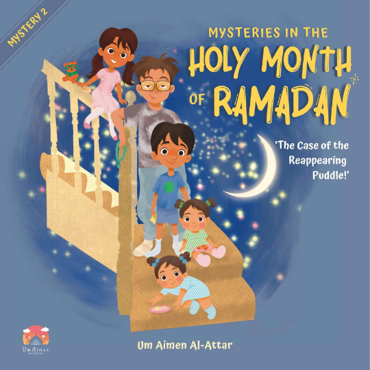 Mysteries in the Holy Month of Ramadan by Um Aimen Books